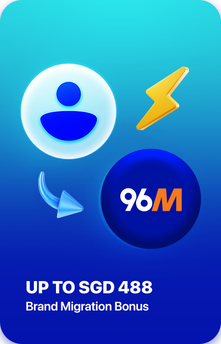 96M Singapore Brand Migration Bonus